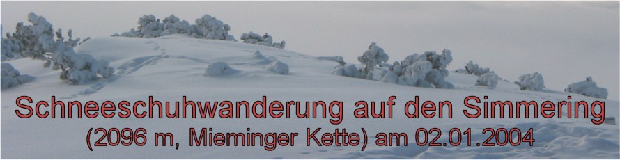 Schneeschuhwanderung auf den Simmering (2096 m, Mieminger Kette) am 02.01.2004
