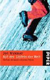 Jon Krakauer: Auf den Gipfeln der Welt - Die Eiger-Nordwand und andere Träume.