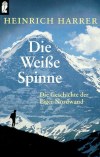 Heinrich Harrer: Die Weiße Spinne