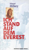 Edmund Hillary: Ich stand auf dem Everest.