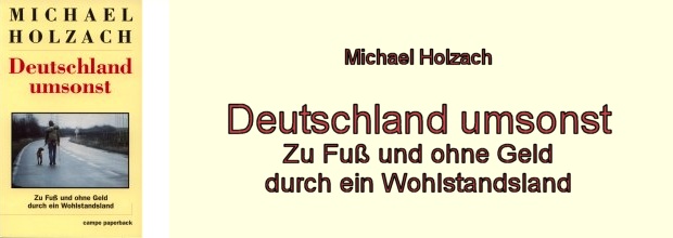 Michael Holzach: Deutschland umsonst