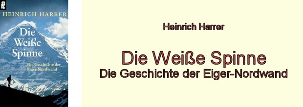 Heinrich Harrer: Die Weiße Spinne