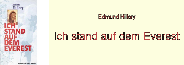 Edmund Hillary: Ich stand auf dem Everest.