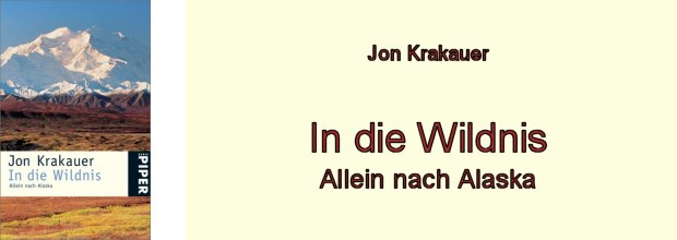 Jon Krakauer: In die Wildnis.