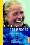 John Roskelley: Tochter des Berges.