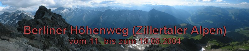 Berliner Höhenweg (Zillertaler Alpen) vom 11. bis 19.08.2004